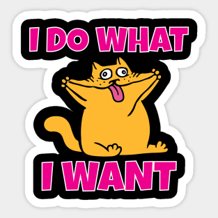 I do what I want funny cat Sticker